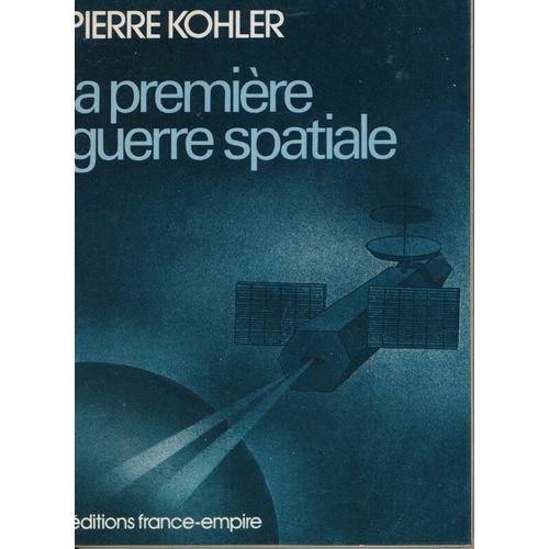 La Première Guerre Spatiale