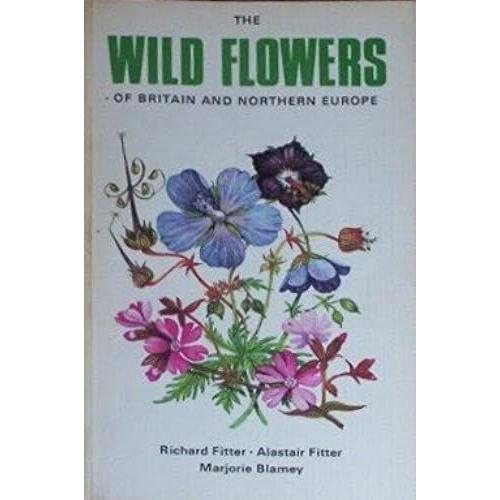 Wild Flowers Of Britain And Northern Europe