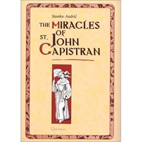 The Miracles Of St. John Capistran