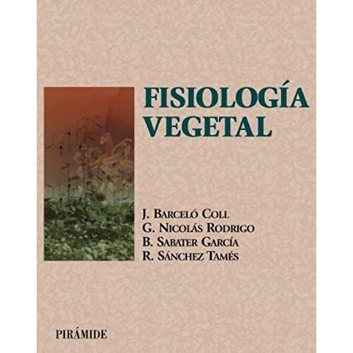 Fisiologia Vegetal (Ciencia Y Tecnica / Science And Technique)