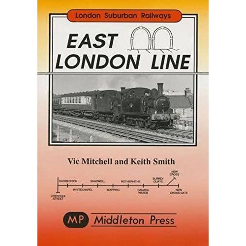 East London Line: New Cross To Liverpool Street (London Suburban Railways)