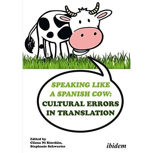 Speaking Like A Spanish Cow: Cultural Errors In Translation