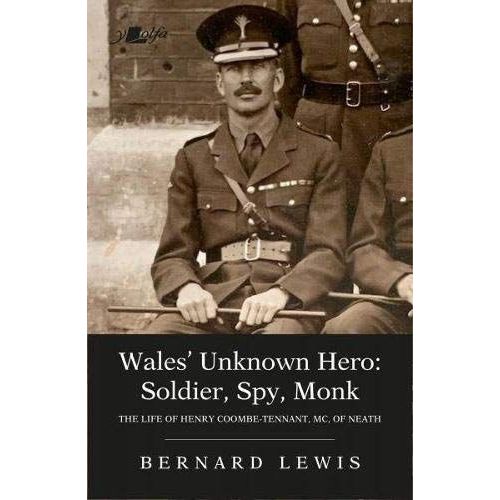 Wales' Unknown Hero - Soldier, Spy, Monk