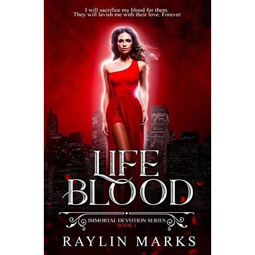 Life Blood, Book 1: A Reverse Harem Immortal Devotion Series