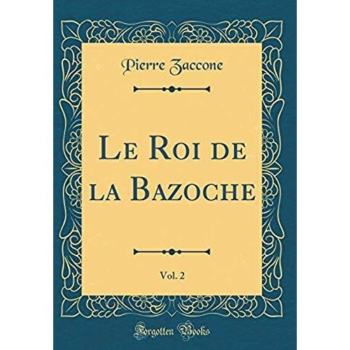 Le Roi De La Bazoche, Vol. 2 (Classic Reprint)