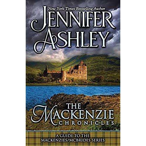 The Mackenzie Chronicles: A Guide To The Mackenzies / Mcbrides Series By Jennifer Ashley