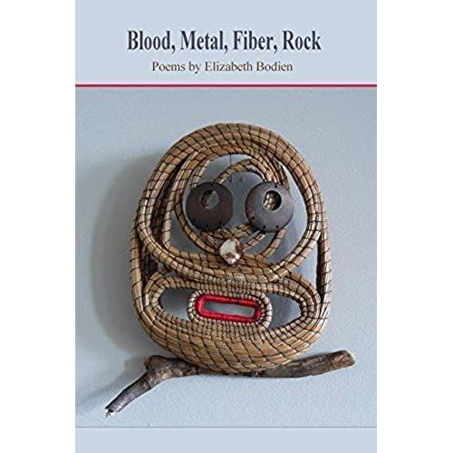 Blood, Metal, Fiber, Rock