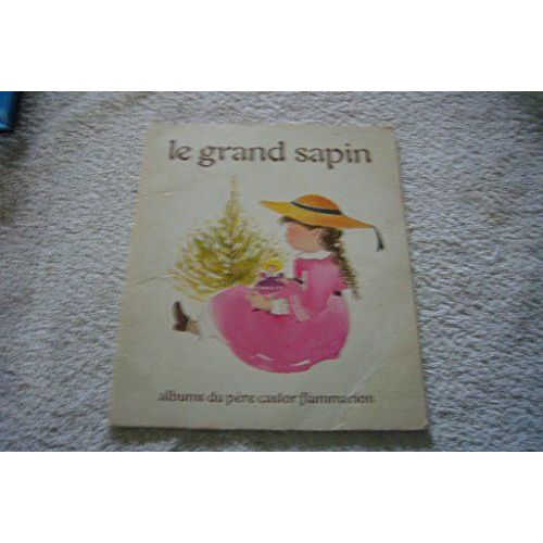 Le Grand Sapin. Les Albums Du Pere Castor.