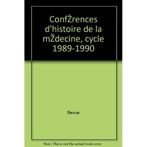 ConféRences D'Histoire De La MéDecine, Cycle 1990-1991