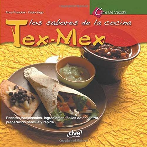 Los Sabores De La Cocina Tex-Mex