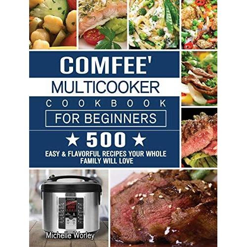 Comfee' Multicooker Cookbook For Beginners