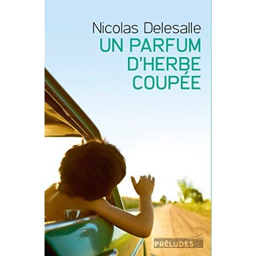 Un Parfum D'Herbe CoupéE