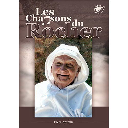 Les Chansons Du Rocher - Frere Antoine