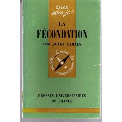 La FéCondation -Que Sais Je N°390