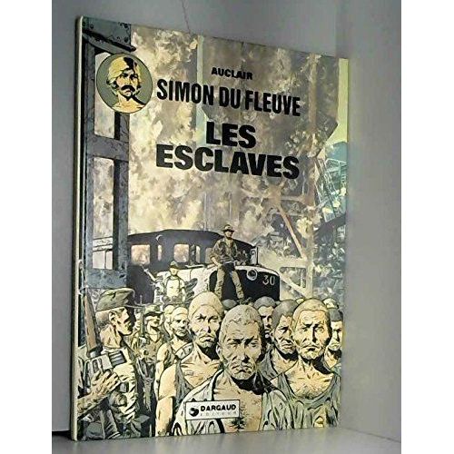 Simon Du Fleuve Les Esclaves