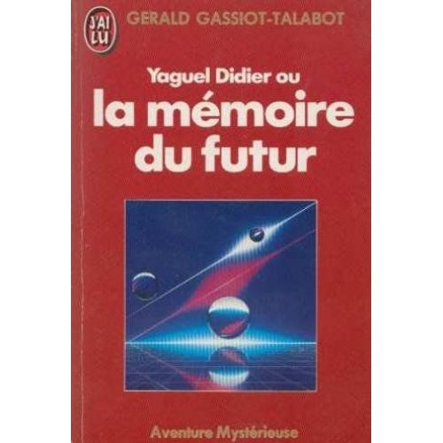 Yaguel Didier Ou La Memoire Du Futur