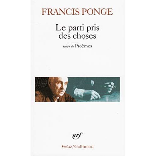 Le Parti Pris Des Choses / ProêMes / Douze Petits éCrits