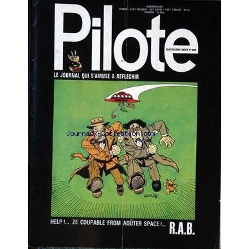 Pilote Hebdomadaire N° 649 Du 13 Avril 1972 - Help!... Ze Coupable From AoûTer Space!