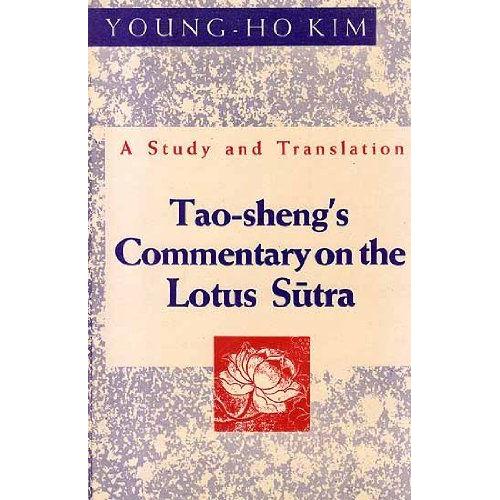 Tao Sheng's Commentary On The Lotus Sutra: A Study And Translation