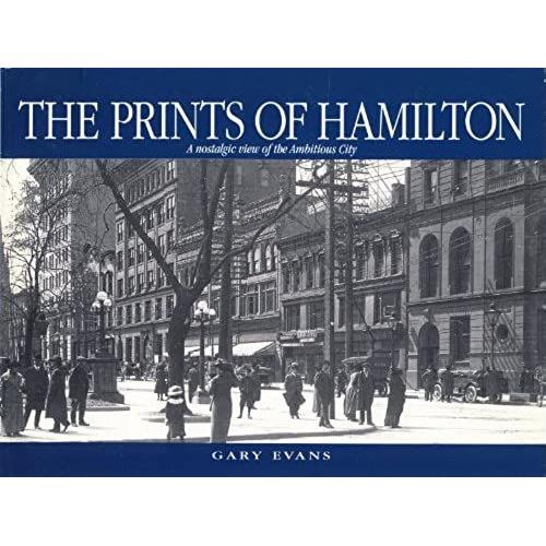 The Prints Of Hamilton: A Nostalgic View Of The Ambitious City