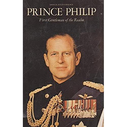 Prince Philip: First Gentleman Of The Realm