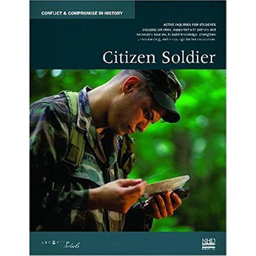 Citizen Soldier (Conflict And Compromise In History)