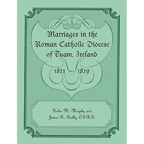 Marriages In The Roman Catholic Diocese Of Tuam, Ireland, 1821-1829