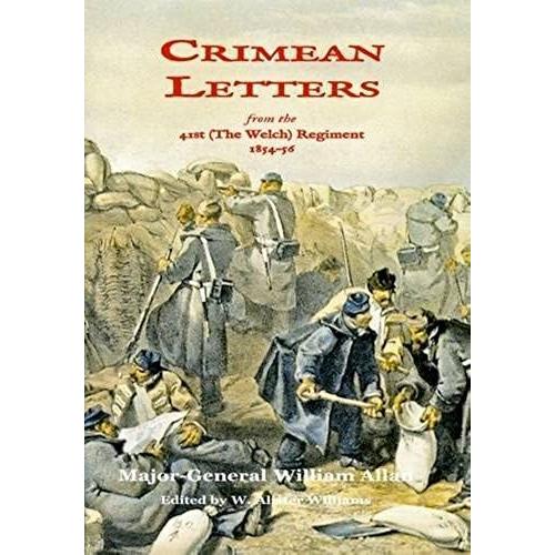 Crimean Letters: From The 41st (The Welch) Regiment, 1854 - 56