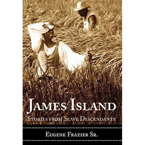 James Island: Stories From Slave Descendants