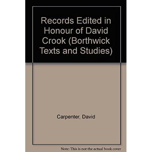 Foundations Of Medieval Scholarship: Records Edited In Honour Of David Crook (Borthwick Texts And Studies)