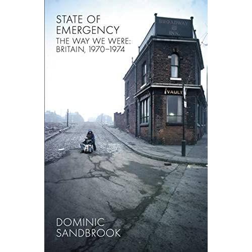 State Of Emergency: The Way We Were: Britain, 1970-1974