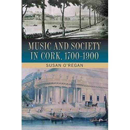 Music And Society In Cork, 1700-1900