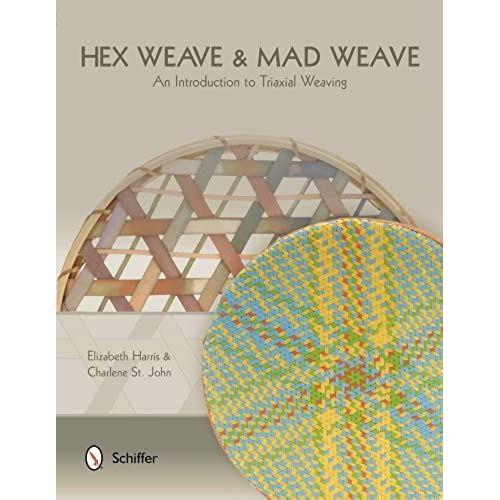 Hex Weave & Mad Weave: An Introduction To Triaxial Weaving