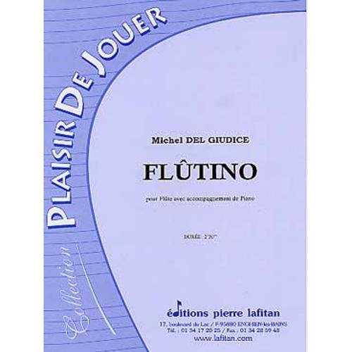 Michel Delgiudice : Flûtino Pour Flûte Avec Accompagnement De Piano - Collection Plaisir De Jouer