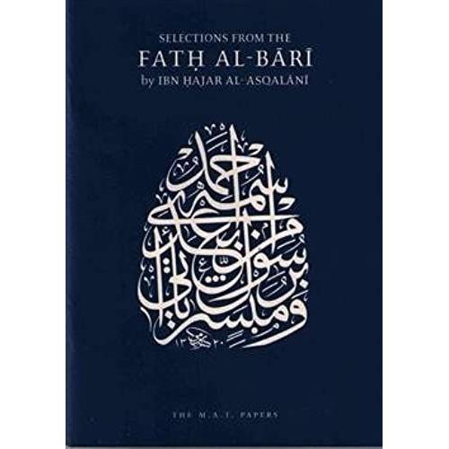 Selections From Fath Al-Bari (M.A.T. Papers)