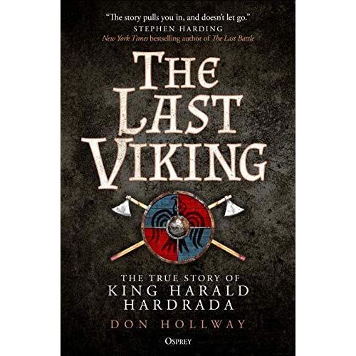 The Last Viking: The True Story Of King Harald Hardrada