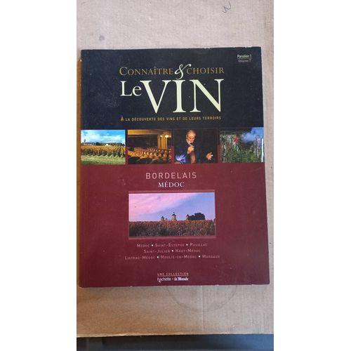 Connaitre Et Choisir Le Vin 7 Bordelais Medoc