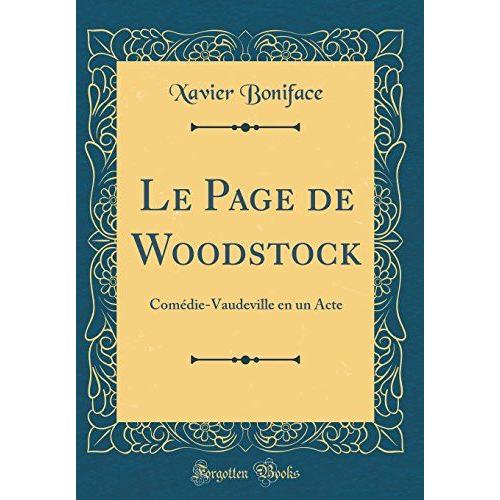 Le Page De Woodstock: Comédie-Vaudeville En Un Acte (Classic Reprint)