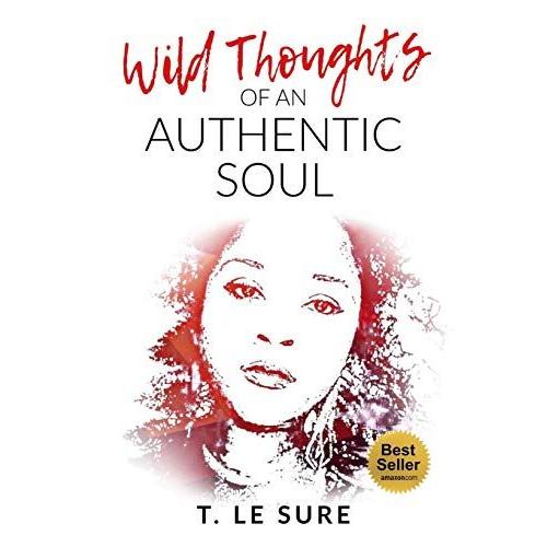 Wild Thoughts Of An Authentic Soul