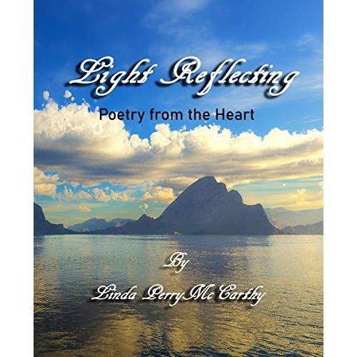 Light Reflecting: Poetry From The Heart