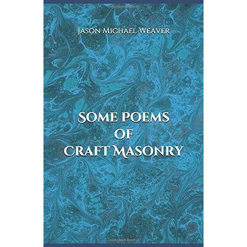 Some Poems Of Craft Masonry