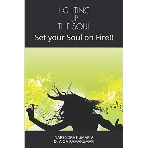Lighting Up The Soul: Set Your Soul On Fire!!
