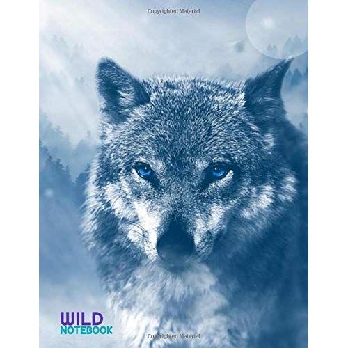 Wild Notebook: Notebook To Write Linear Pages With Wild Wolf Design