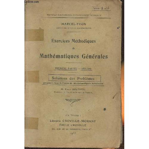 Exercices Méthodiques De Mathématiques Générales 1ère Partie: Analyse, Solutions Des Problèmes