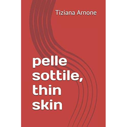 Pelle Sottile - Thin Skin