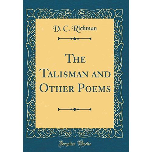 The Talisman And Other Poems (Classic Reprint)