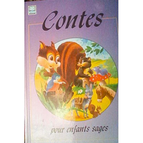 Contes Pour Enfants Sages ( Serge Et Son Âne; Pipo, Chien Fidèle; Rouquin Et Tania; Éclair, Le Cheval Sauvage), Adaptation Jacques Thomas Bilstein, Éditions Hemma De 1991, 64 Pages