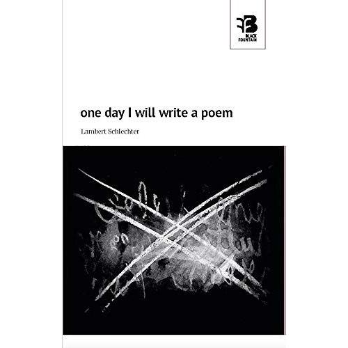 One Day I Will Write A Poem