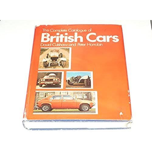 The Complete Catalogue Of British Cars