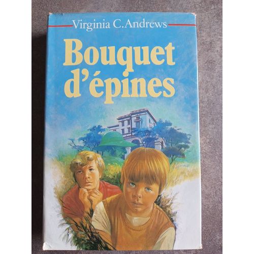 Bouquet D'épines - Virginia C.Andrews
